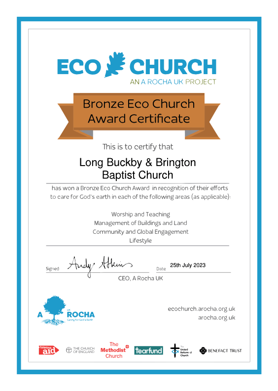 Long Buckby Baptist Church has been awarded a Bronze Eco Church award in recognition of their efforts to care for God's earth in each of the following areas - worship and teaching, management of buildings and land, community and global engagement, and lifestyle.